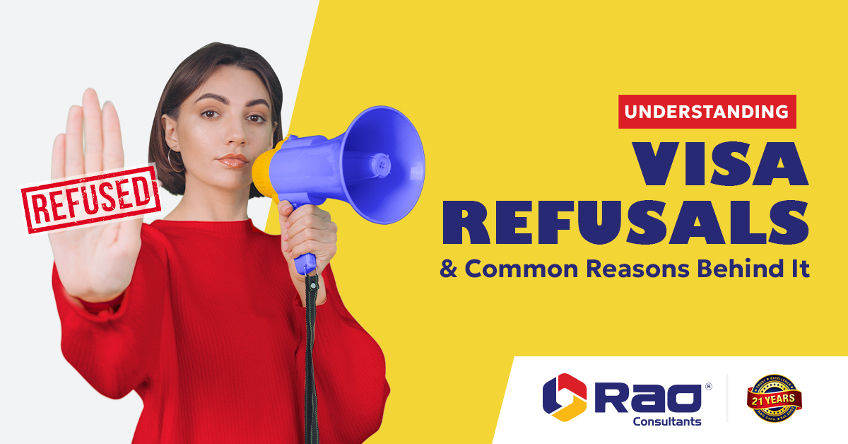 Understanding Visa Refusals & Common Reasons Behind It Understanding Visa Refusals & Common Reasons Behind It