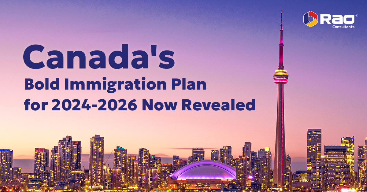Canada’s Bold Immigration Plan for 2024-2026 Canada’s Bold Immigration Plan for 2024-2026