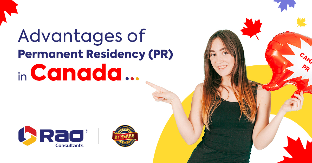 Advantages of Permanent Residency (PR) in Canada
