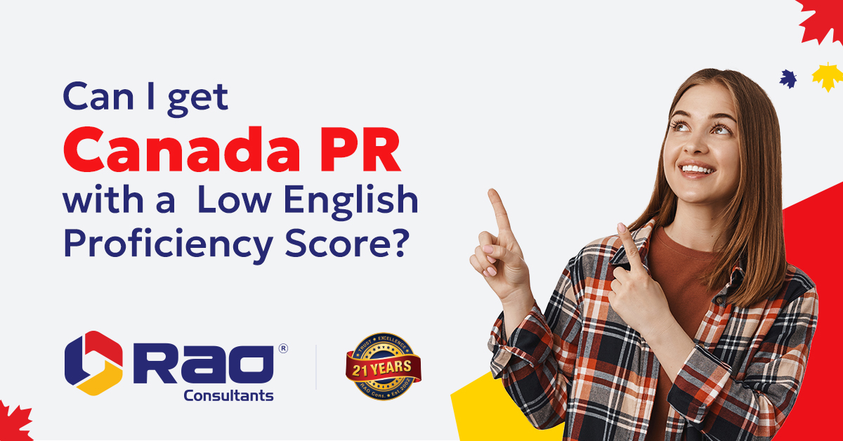 Can I get Canada PR with a Low English Proficiency Score?