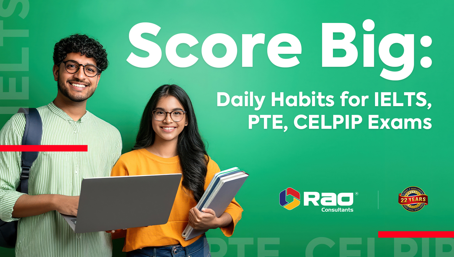 Score Big: Daily Habits for IELTS, PTE, CELPIP Exams