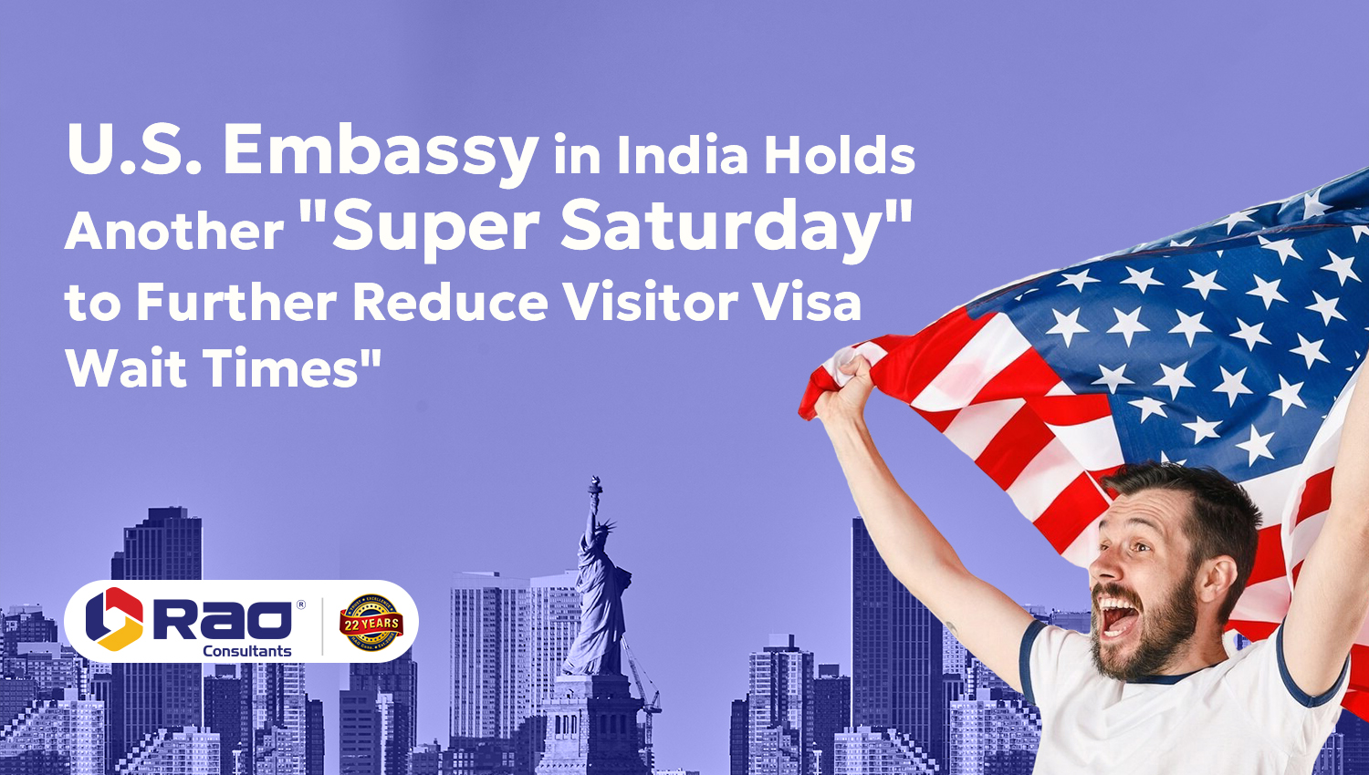 U.S. Embassy in India Holds Another “Super Saturday” to Further Reduce Visitor Visa Wait Times