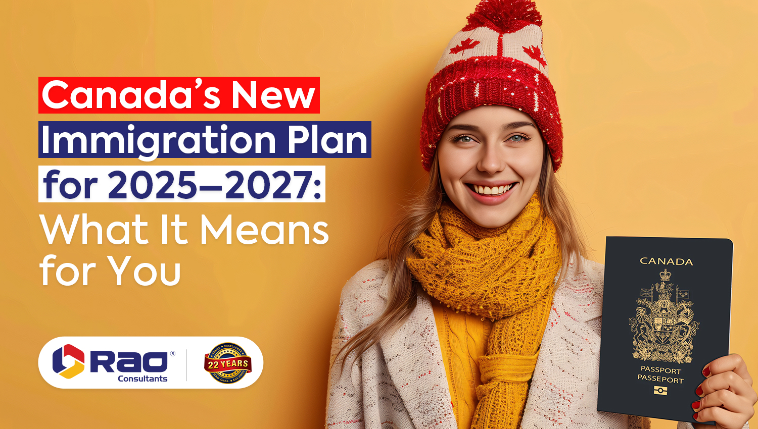 Canada’s New Immigration Plan for 2025–2027: What It Means for You