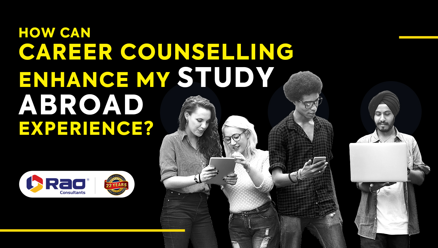 How can Career Counselling Enhance My Study Abroad Experience?